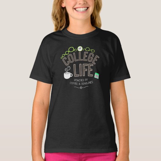 College Life Powered by Coffee - Brandstof uw dage T-shirt (Voorkant)
