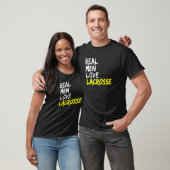 College Sport Lacrosse Speler Gezegde Echte Mannen T-shirt (Unisex)