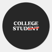 College Stud Student Funny Humor University Party  Ronde Sticker (Voorkant)