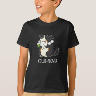 Collie-flower Funny Border Collie Dog Pun Dark BG T-shirt