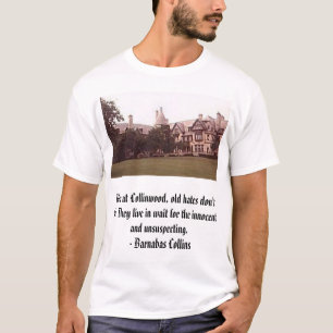 Collinwood, hier bij Collinwood, oude haat niet... T-shirt