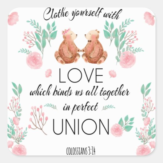 Collossians 3:14 Kleef jezelf met liefde Vierkante Sticker (Voorkant)