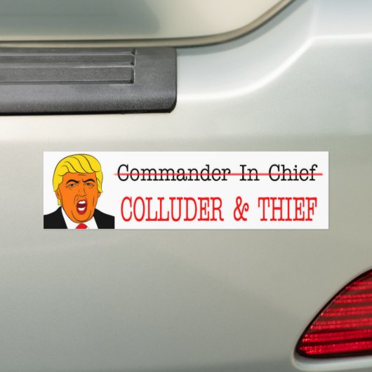 COLLUDER & THIEF-NOT-commandant in Chief Anti-Trum Bumpersticker (Op auto)