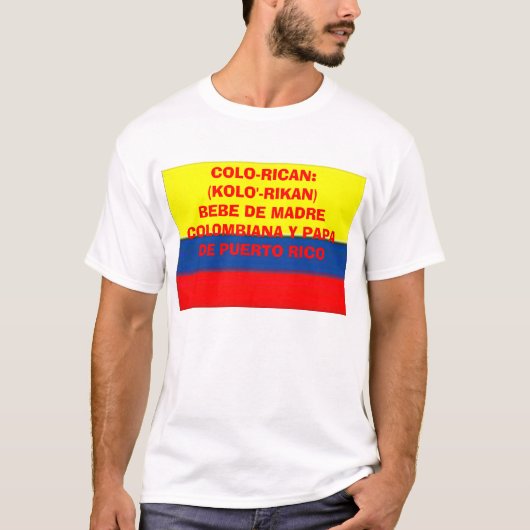 colombia_flag, COLO-RICAN:(KOLO'-RIKAN)BEBE DE ... T-shirt (Voorkant)