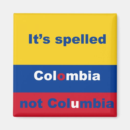 Colombia niet Columbia koelkast magneet (Voorkant)