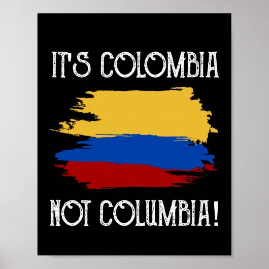 Colombia not Columbia Funny Quote Colombiaans Poster (Voorkant)