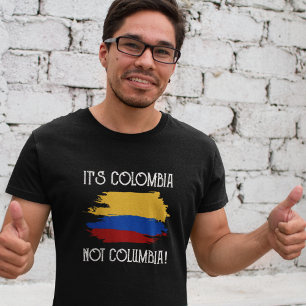 Colombia not Columbia Funny Quote Colombian T Shir T-shirt