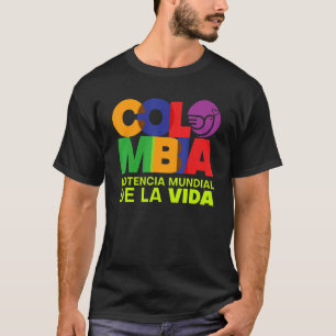 Colombia Potencia Mundial de la Vida T-shirt