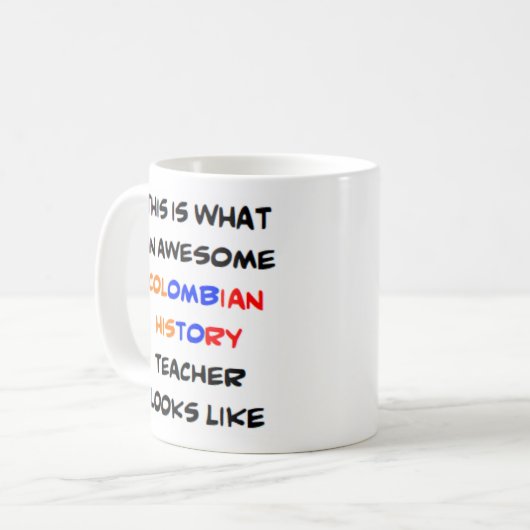 Colombiaanse geschiedenisleraar, geweldige Mok (Voorkant links)