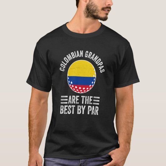 Colombian Grandpas Are The Best By Par Golf Granda T-shirt (Voorkant)