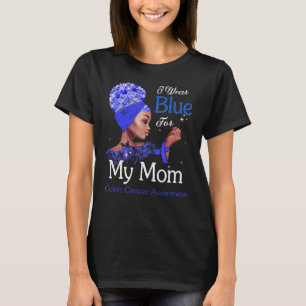 Colon Cancer Awareness Black Girl I Draag Blue for T-shirt