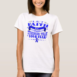 Colon Cancer Faith Sterker dan angst T-shirt