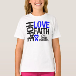 Colon Cancer Hope Love Faith T-shirt
