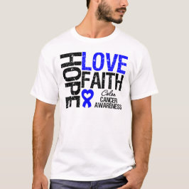 Colon Cancer Hope Love Faith T-shirt