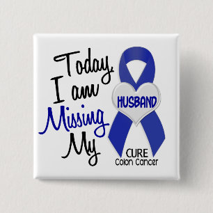 Colon Cancer MISSING MY HUSBAND Vierkante Button 5,1 Cm