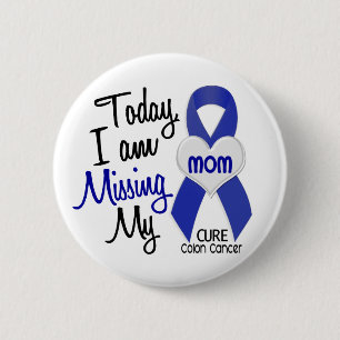Colon Cancer MISSING MY MOM Ronde Button 5,7 Cm