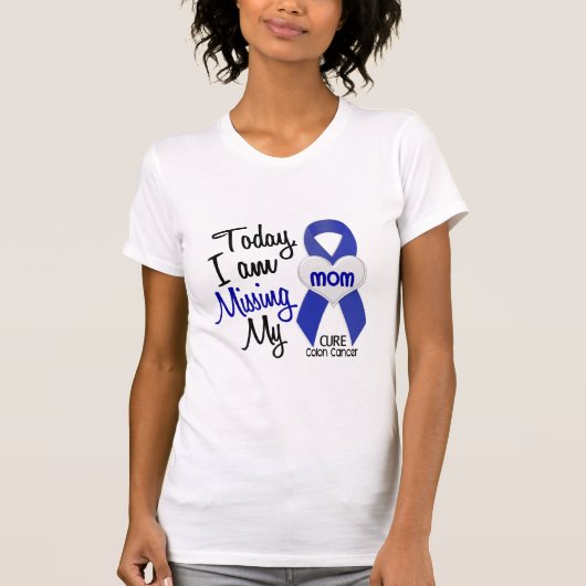 Colon Cancer MISSING MY MOM T-shirt (Voorkant)