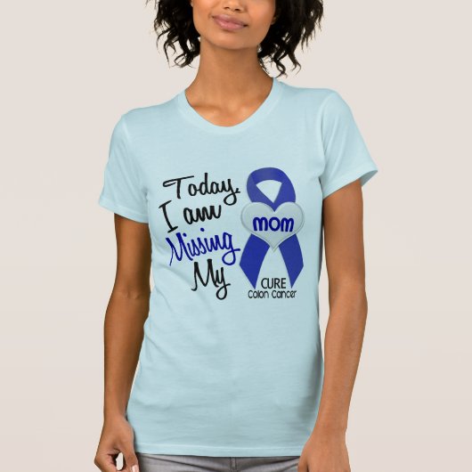 Colon Cancer MISSING MY MOM T-shirt (Voorkant)