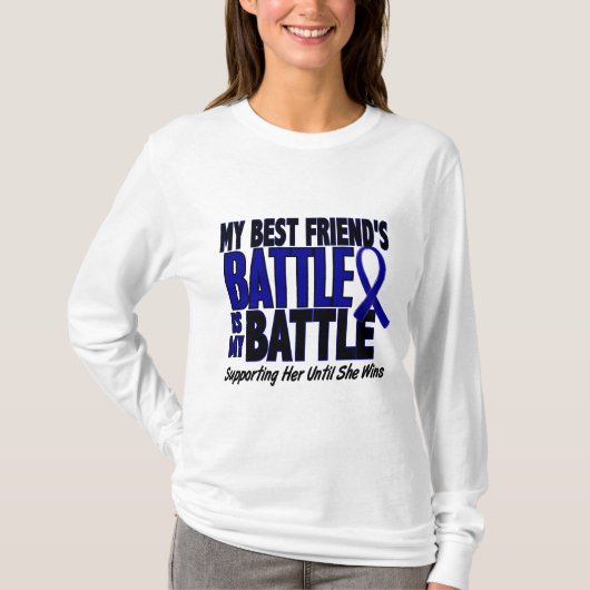 Colon Cancer MY BATTLE TOO 1 Best Friend (she) T-shirt (Voorkant)