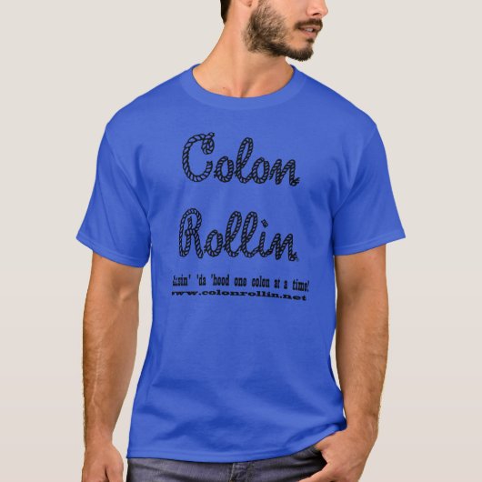 Colon Rollin' Cleansin' 'da'kap T-shirt (Voorkant)