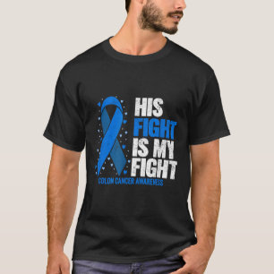 Colonkanker Zijn gevecht is mijn strijd tegen darm T-shirt