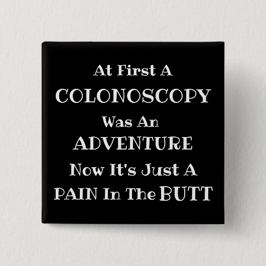 Colonoscopy Adventure Vierkante Button 5,1 Cm (Voorkant)