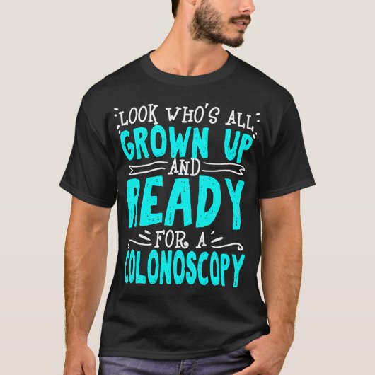 Colonoscopy Gift Recovery All-up en Ready T-shirt (Voorkant)