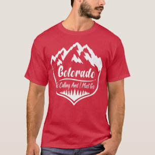 Colorado Is Calling And I Must Go Vintage Mountain T-shirt