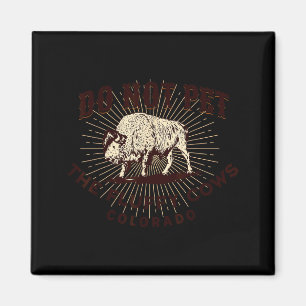 Colorado Niet Aaien De Fluffy Koeien Funny Bison Z Magneet