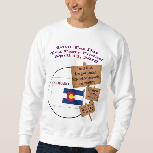 Colorado Tax Day Tea Party Protest Sweatshirt (Voorkant)