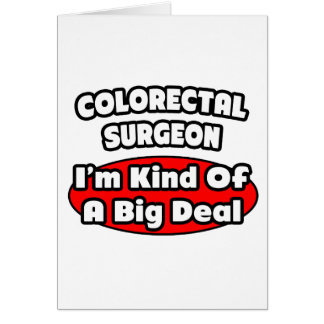 Colorectale chirurg...big deal