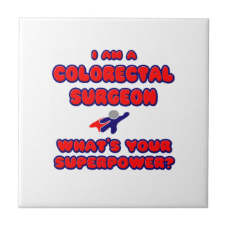 Colorectale chirurg .. Wat is je Superpower? Tegeltje