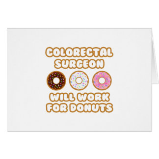 Colorectale chirurg .. Zal werken voor donuts
