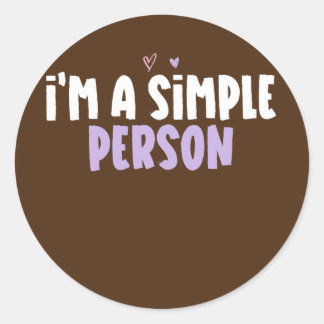 Colored Heart Funny I'm A Simple Person Saying Ronde Sticker