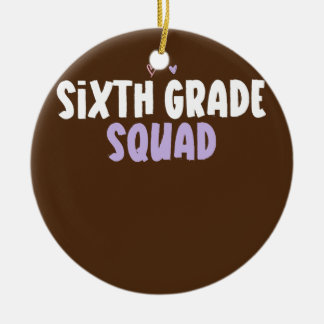 Colored Heart Funny Sixth Grade Squad Saying Keramisch Ornament