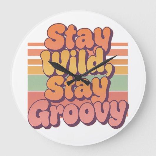 Colorful Boho Retro Stay Wild Stay Groovy Grote Klok (Voorkant)