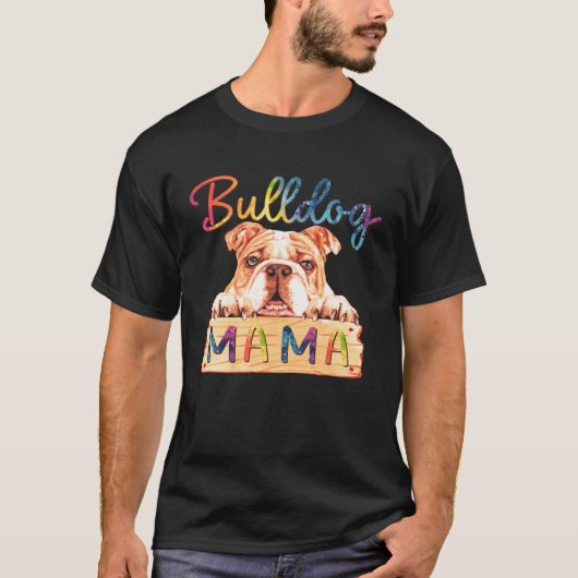 Colorful Bulldog Mama Dog Mom T-shirt (Voorkant)