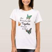 Colorful Butterflies Inspirerend Quote T-shirt (Voorkant)