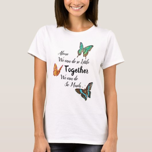 Colorful Butterflies Inspirerend Quote T-shirt (Voorkant)