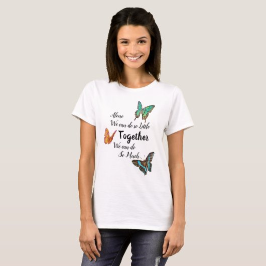Colorful Butterflies Inspirerend Quote T-shirt (Voorkant volledig)