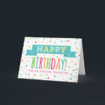 Colorful Confetti Daughter Birthday Card Kaart<br><div class="desc">Birthday-kaart voor dochter met kleurrijke confetti,  met de hand geschreven retro-tekst in stijl en  banner in helder blauw,  oranje,  geel,  groen en warm roze.</div>