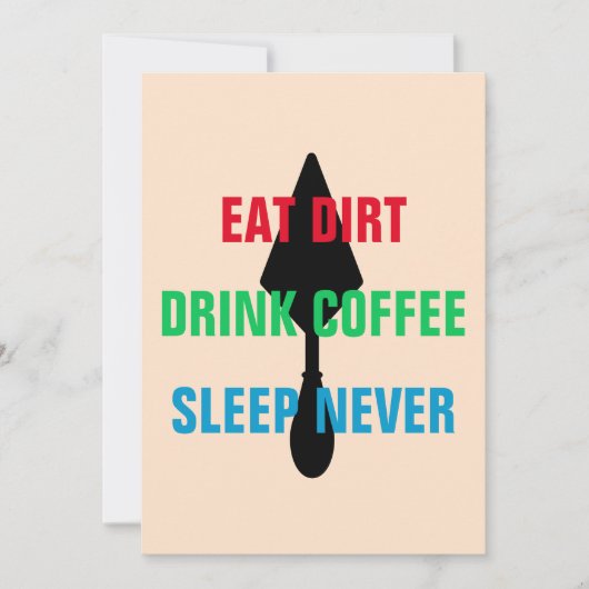 Colorful Custom Eat Dirt Drink Coffee Sleep nooit (Voorkant)