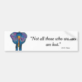 Colorful Elephant en quote Bumpersticker (Voorkant)