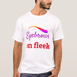 Colorful Eyebrows on Fleek Trendy Flawless, ZFJ T-shirt