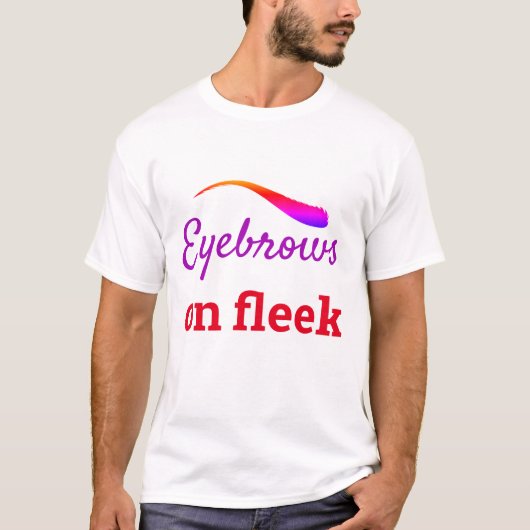 Colorful Eyebrows on Fleek Trendy Flawless, ZFJ T-shirt (Voorkant)