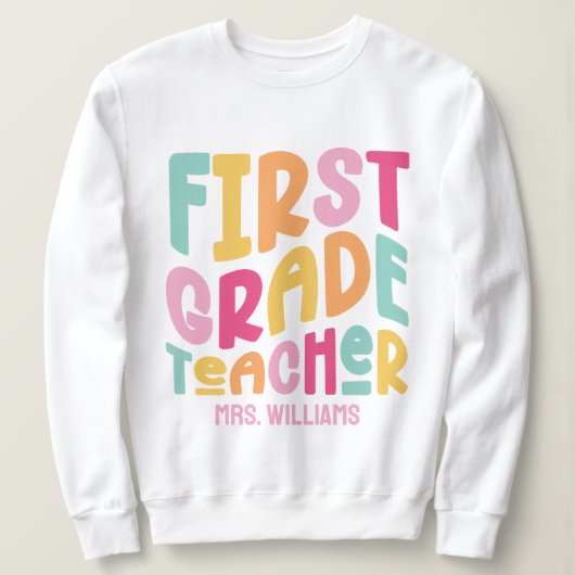 Colorful First Grade Teacher Text Design Trui (Design voorkant)
