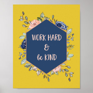 Colorful Floral Geometric   Werk hard en wees aard Poster