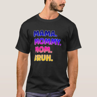 Colorful Happy Mothers Dag mama mama Bruh Wom T-shirt