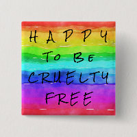 Colorful "Happy to be Cruelty Free" Button
