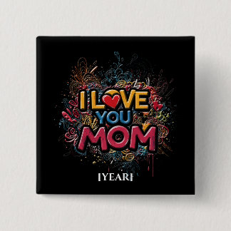 Colorful I Love You Mom Square Pin / Pin Mamá Vierkante Button 5,1 Cm